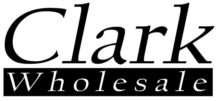 Clark Wholesale